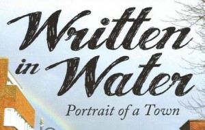 Read more about the article Written in Water: Portait of a Town (Event from 2015)